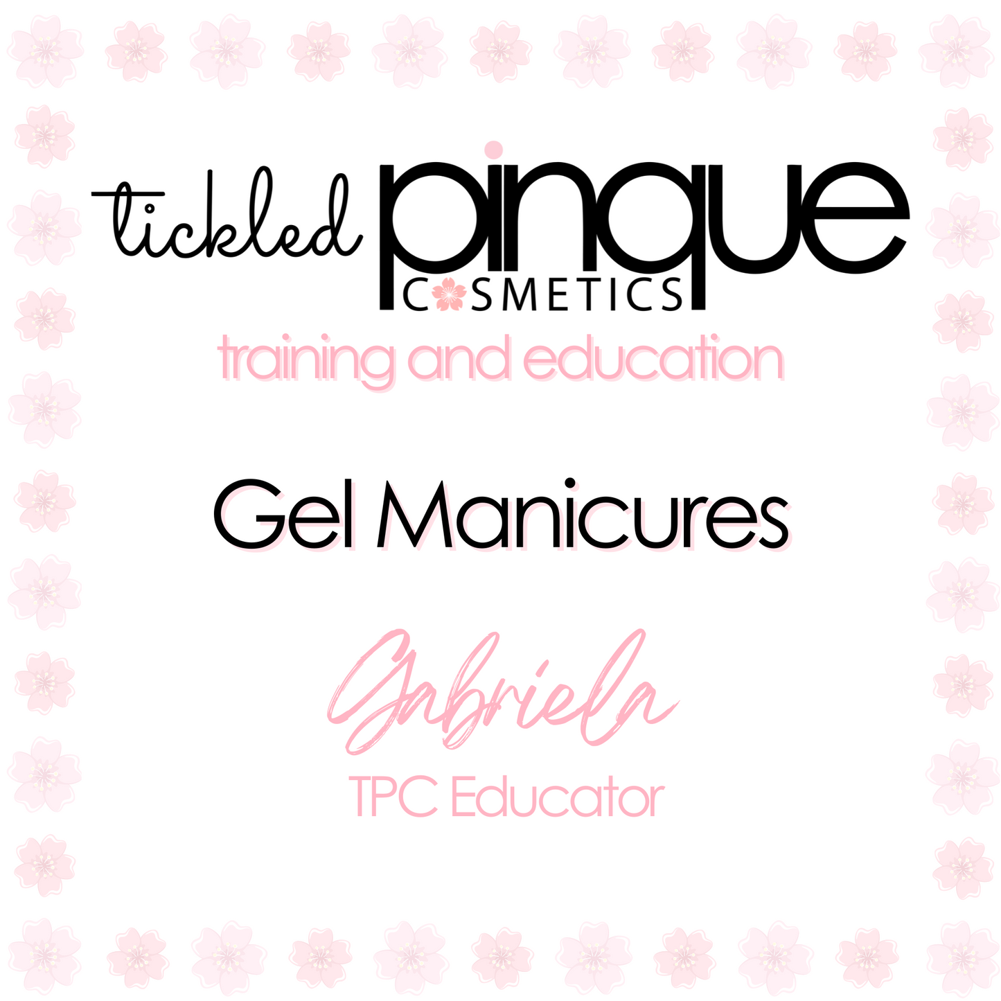 E-Class • Gel Manicures • TPC Educator Gabriela